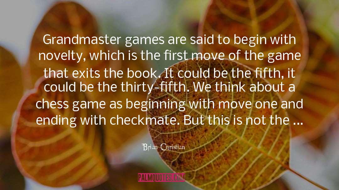 Chess Game quotes by Brian Christian