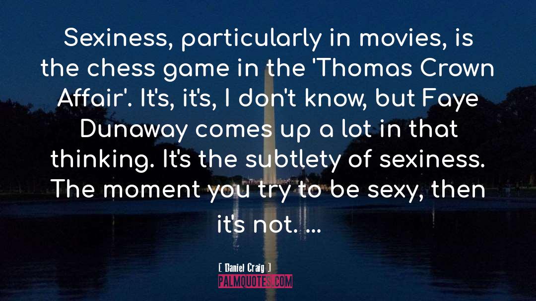 Chess Game quotes by Daniel Craig