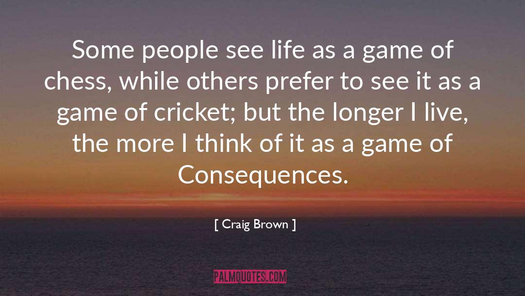 Chess Pawns quotes by Craig Brown