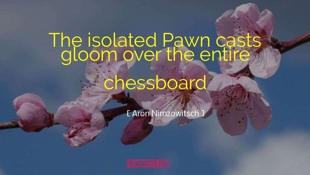 Chess Pawns quotes by Aron Nimzowitsch