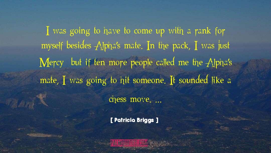 Chess Pawns quotes by Patricia Briggs