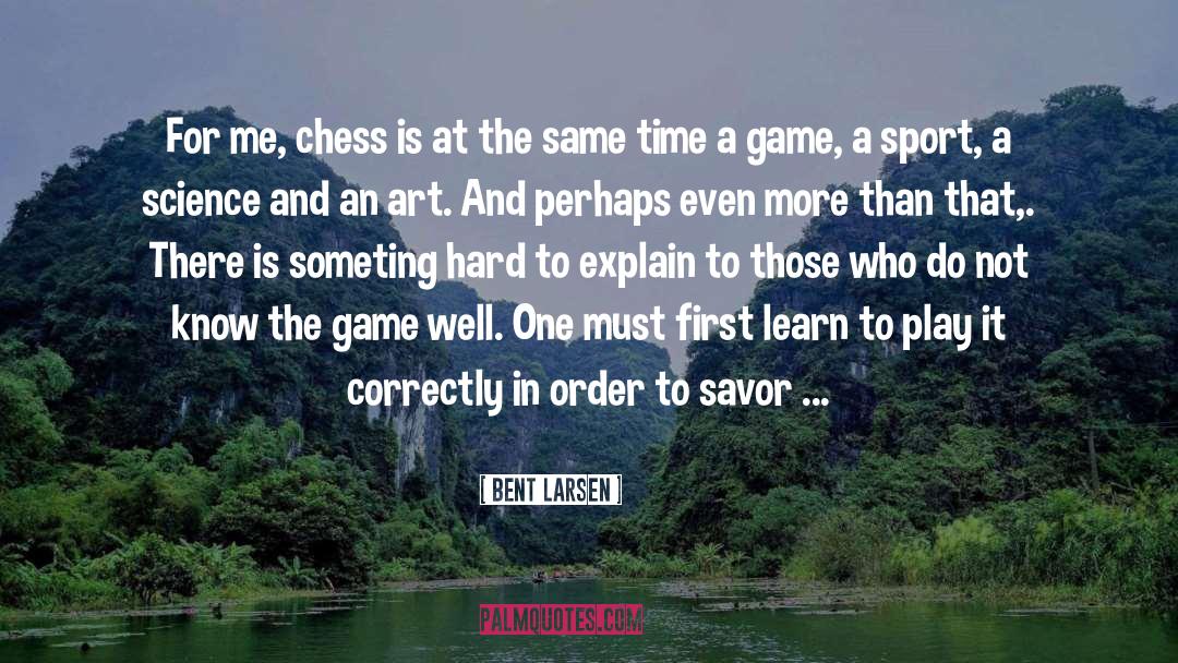 Chess Players quotes by Bent Larsen