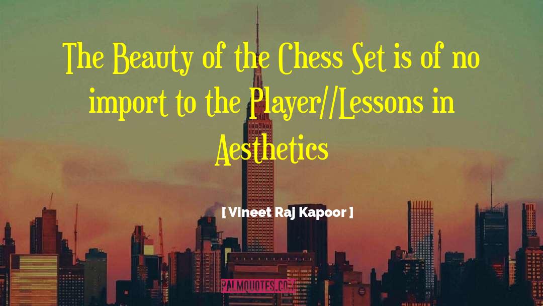 Chesslife quotes by Vineet Raj Kapoor