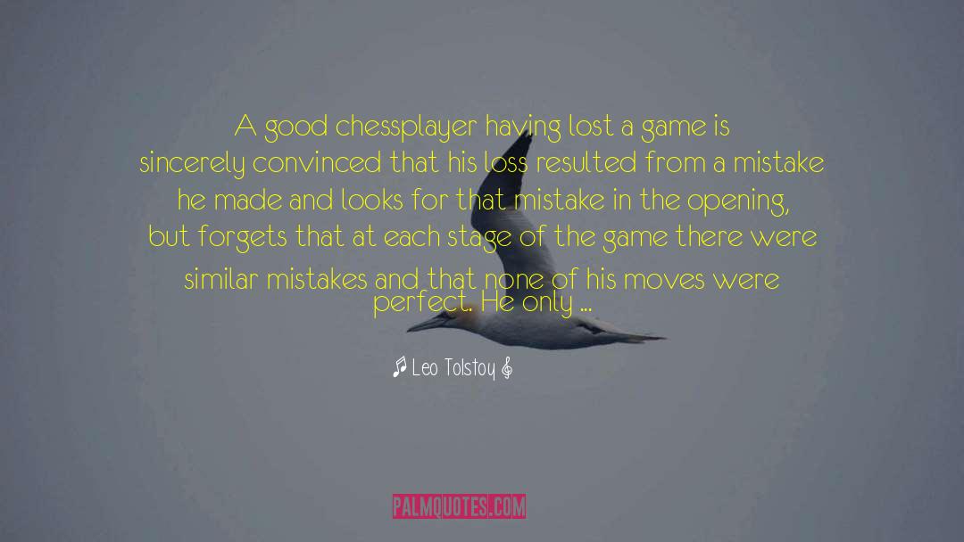 Chessplayer quotes by Leo Tolstoy