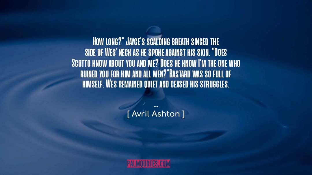 Chest Against Cheek quotes by Avril Ashton