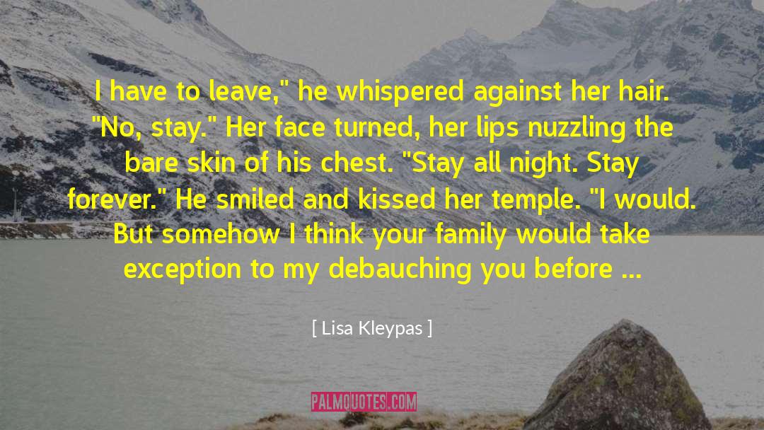 Chest Against Cheek quotes by Lisa Kleypas