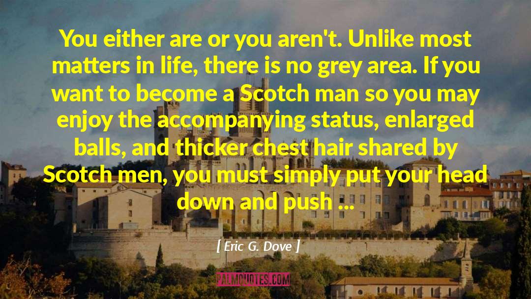 Chest Hair quotes by Eric G. Dove