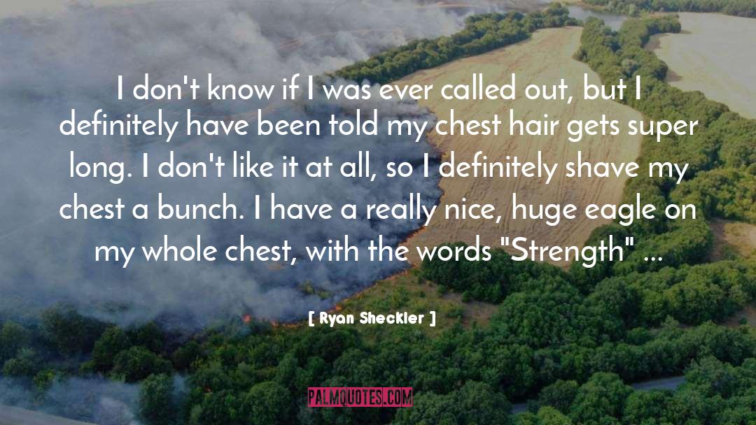Chest Hair quotes by Ryan Sheckler