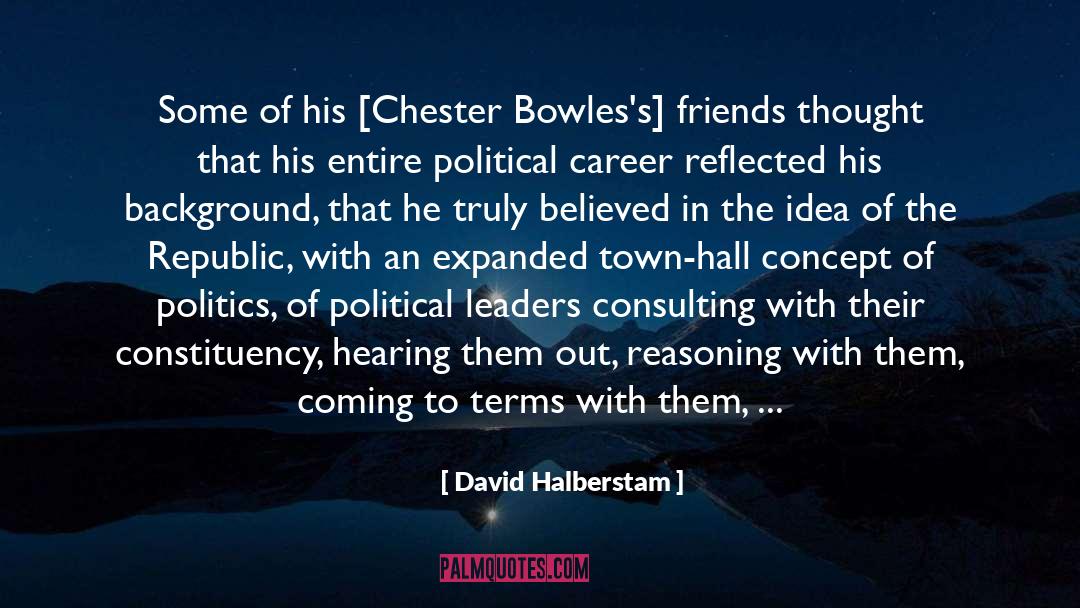 Chester Joie quotes by David Halberstam