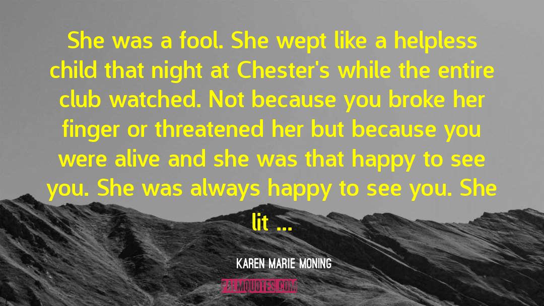 Chesters quotes by Karen Marie Moning
