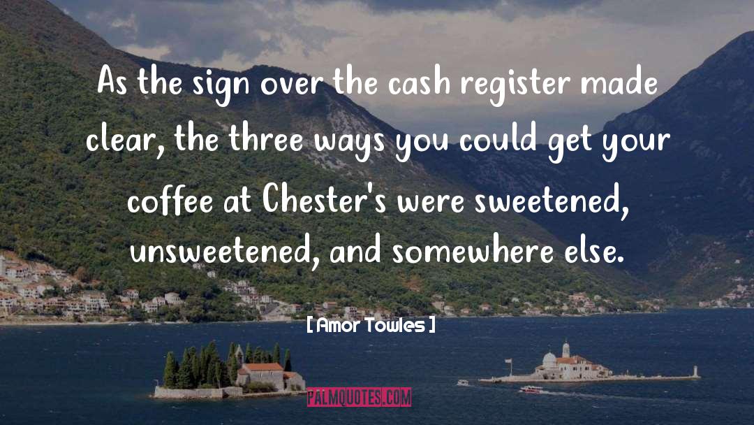 Chesters quotes by Amor Towles