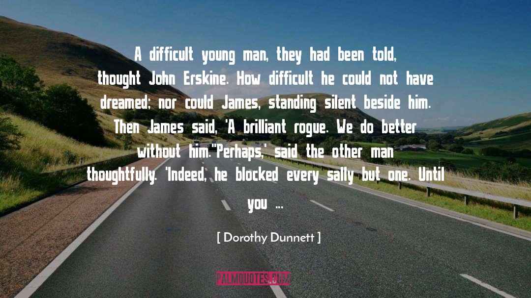 Chestertonian Calvinist quotes by Dorothy Dunnett