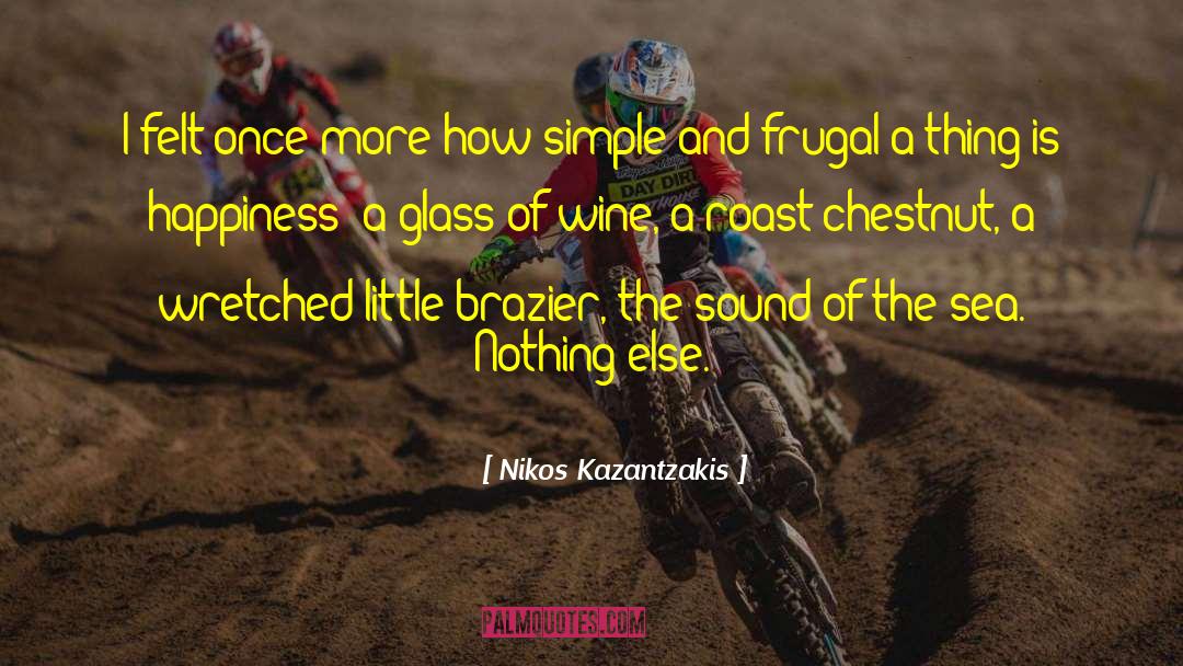 Chestnut quotes by Nikos Kazantzakis