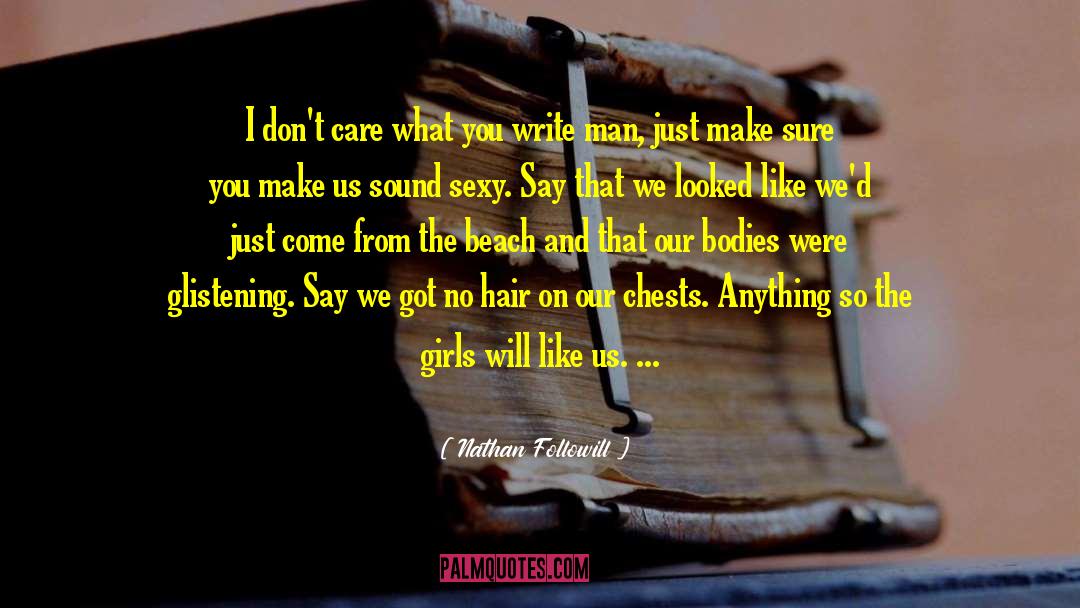 Chests quotes by Nathan Followill