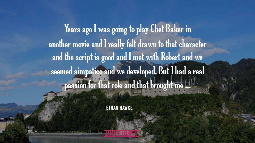 Chet Baker quotes by Ethan Hawke