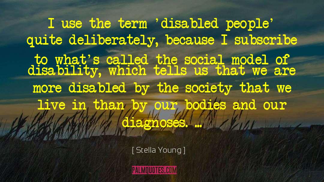 Chet Stella quotes by Stella Young