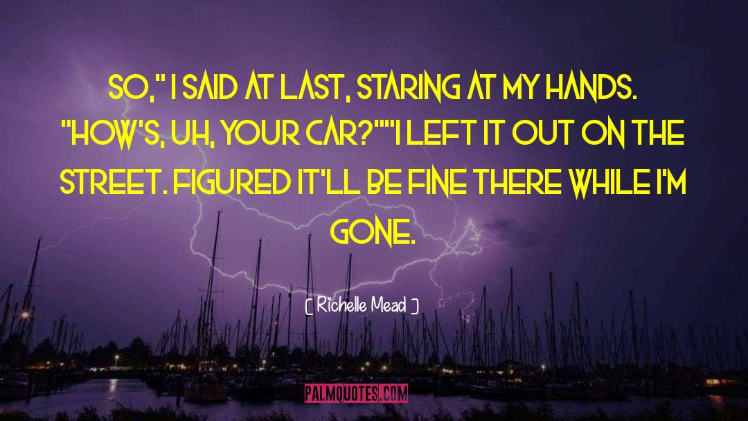 Chevette Car quotes by Richelle Mead