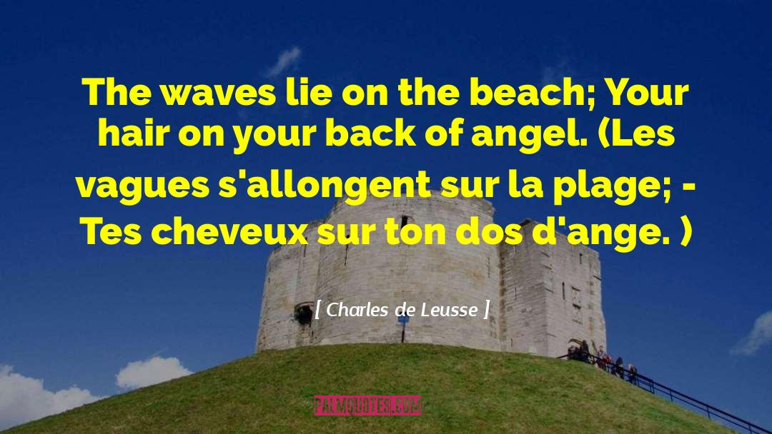 Cheveux quotes by Charles De Leusse