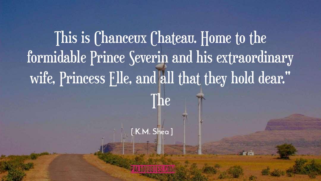 Chevreuse Chateau quotes by K.M. Shea