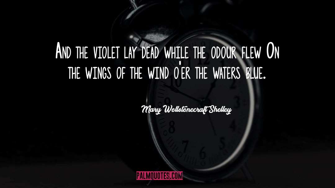 Chevy And Violet quotes by Mary Wollstonecraft Shelley