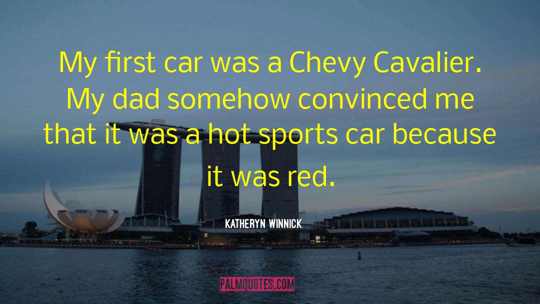 Chevy quotes by Katheryn Winnick