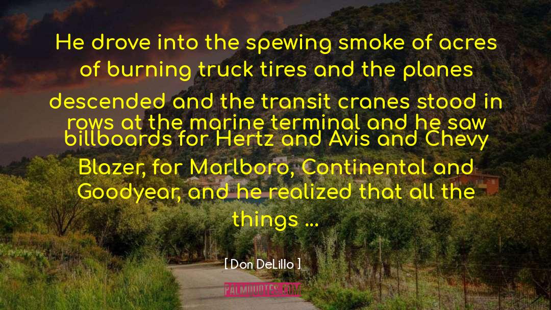 Chevy Truck Song quotes by Don DeLillo