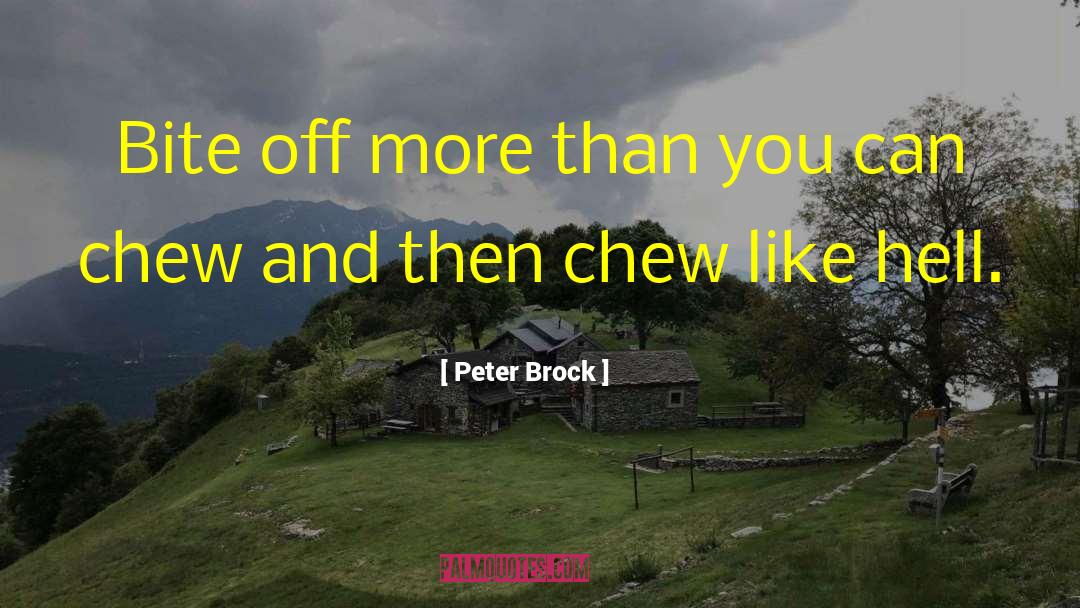 Chew quotes by Peter Brock