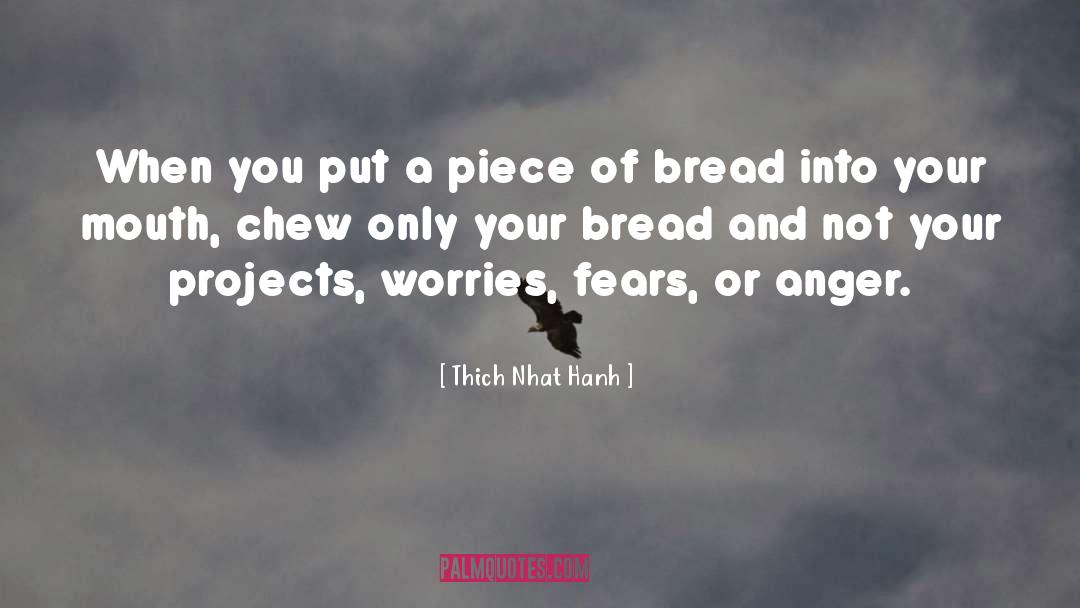 Chew quotes by Thich Nhat Hanh