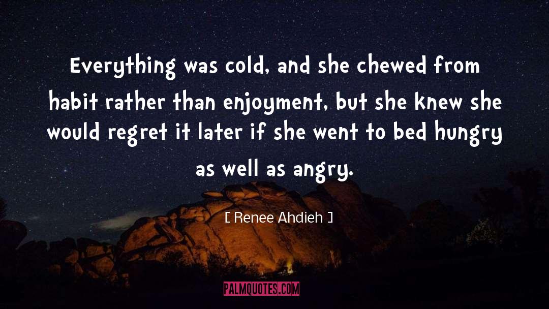 Chewed quotes by Renee Ahdieh