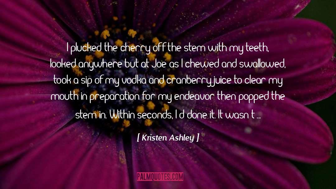Chewed quotes by Kristen Ashley