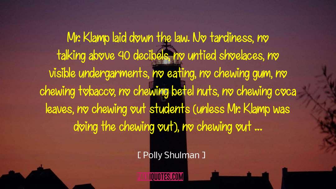 Chewing Gum quotes by Polly Shulman