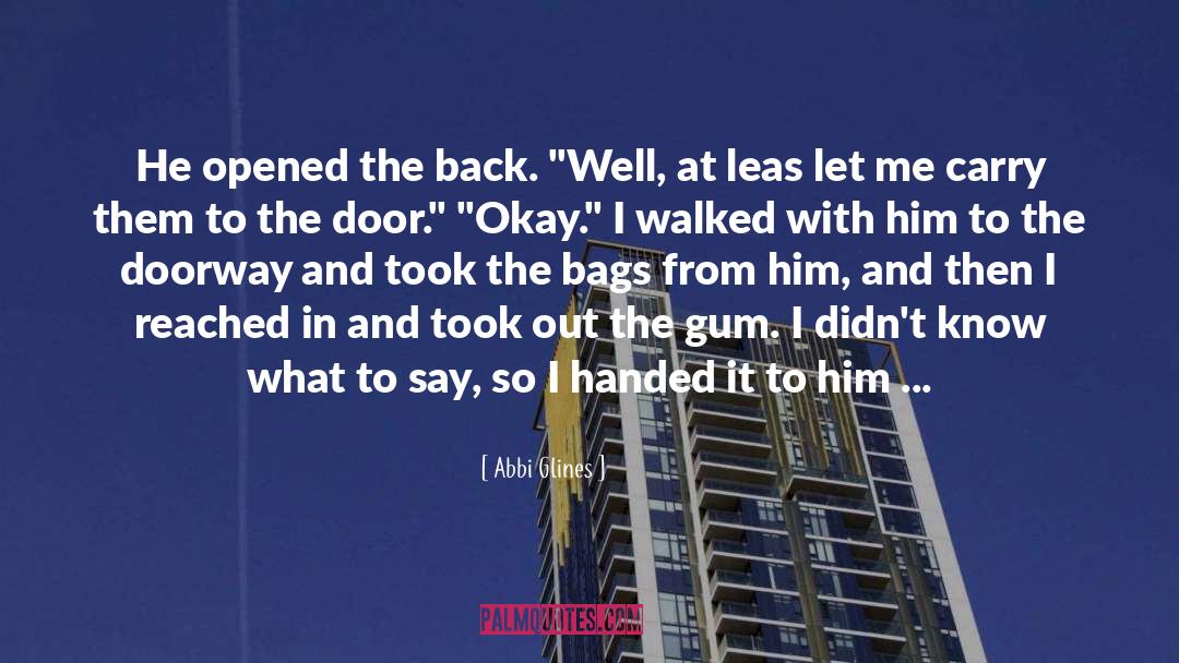 Chewing Gum quotes by Abbi Glines