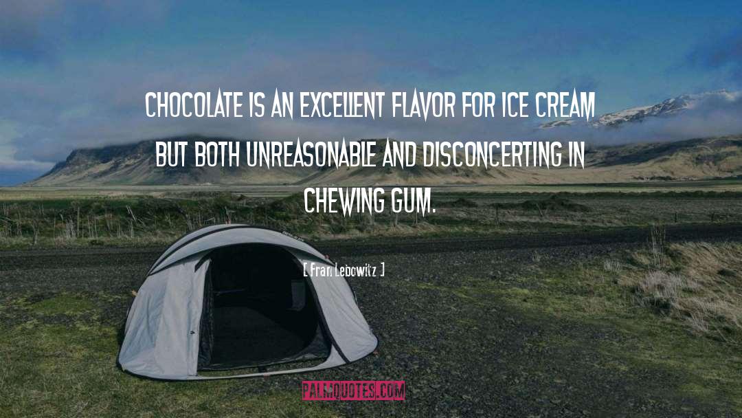 Chewing Gum quotes by Fran Lebowitz