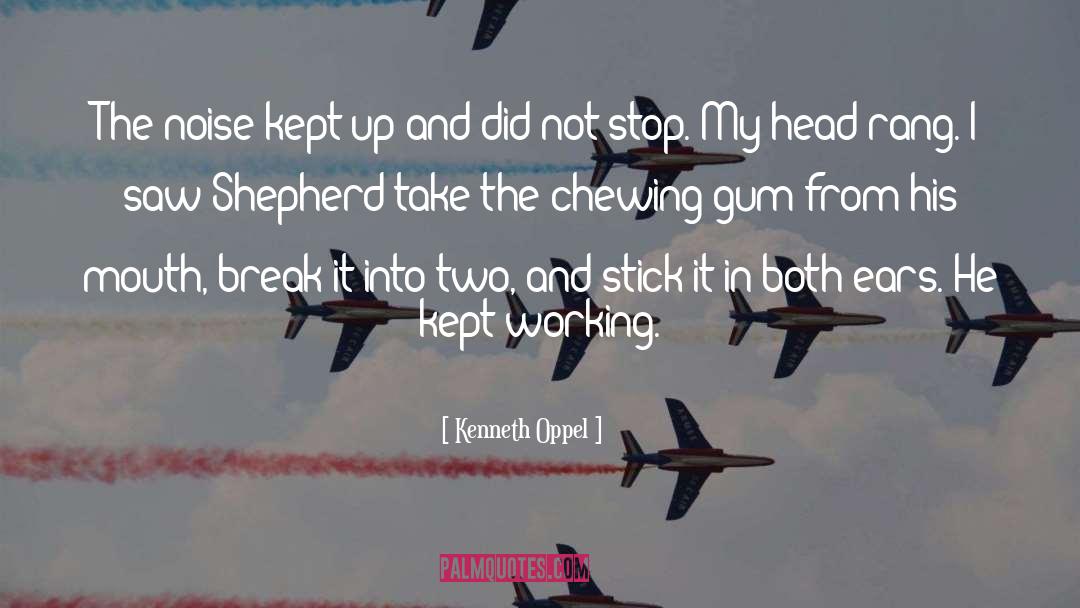 Chewing Gum quotes by Kenneth Oppel