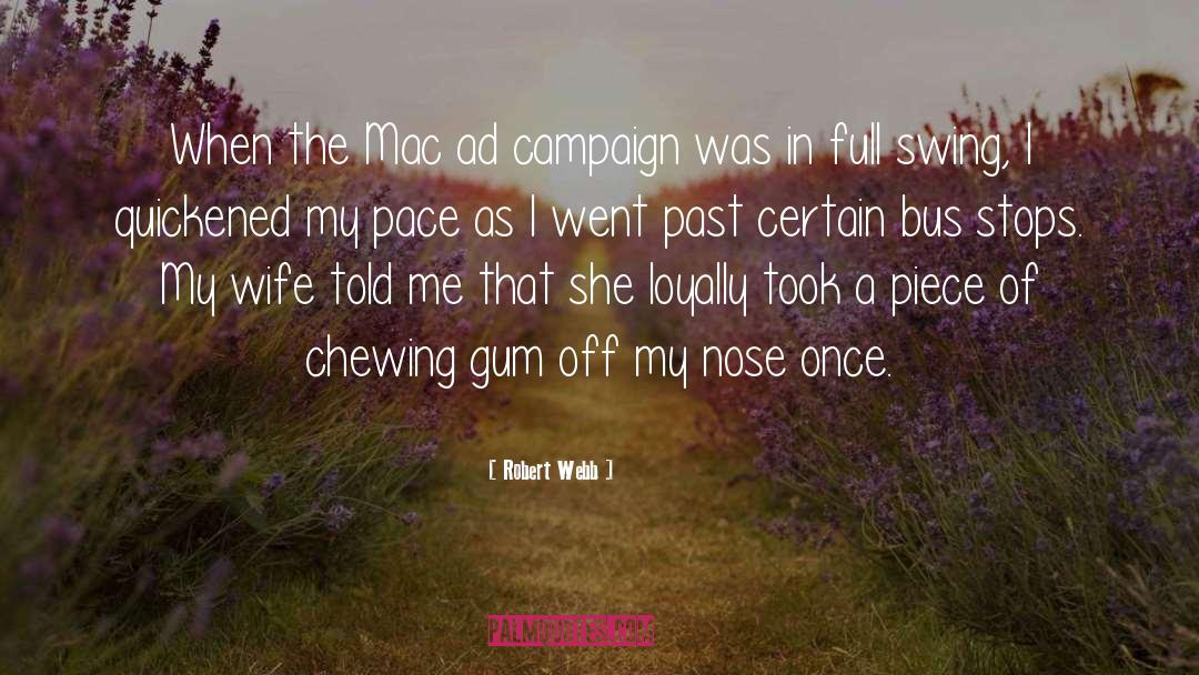 Chewing Gum quotes by Robert Webb