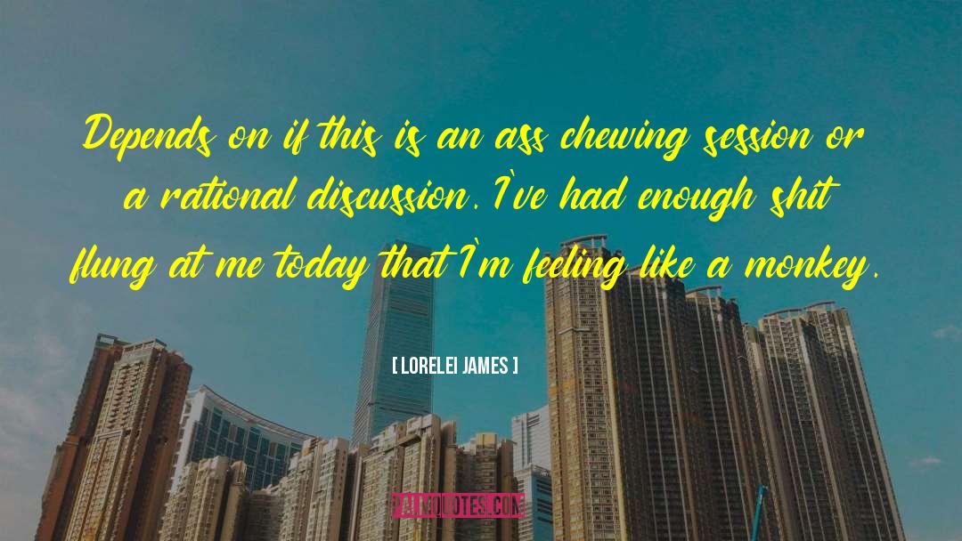 Chewing quotes by Lorelei James