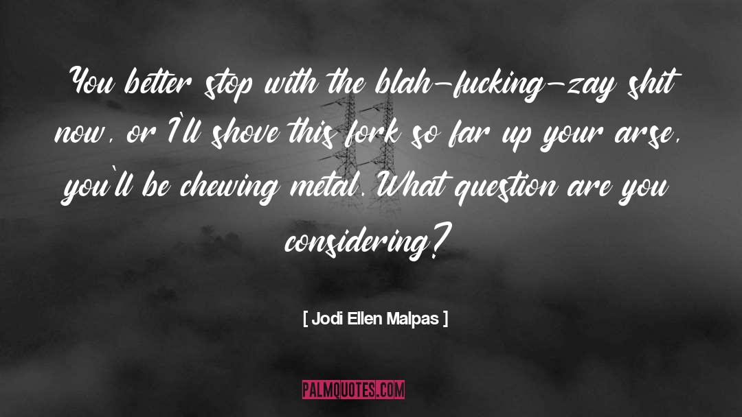 Chewing quotes by Jodi Ellen Malpas