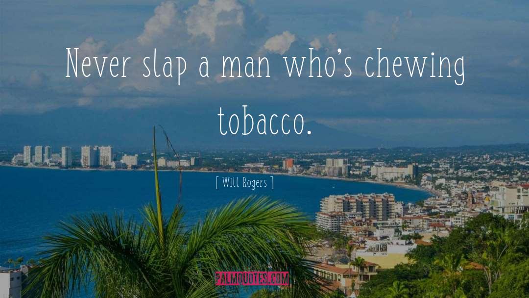Chewing quotes by Will Rogers