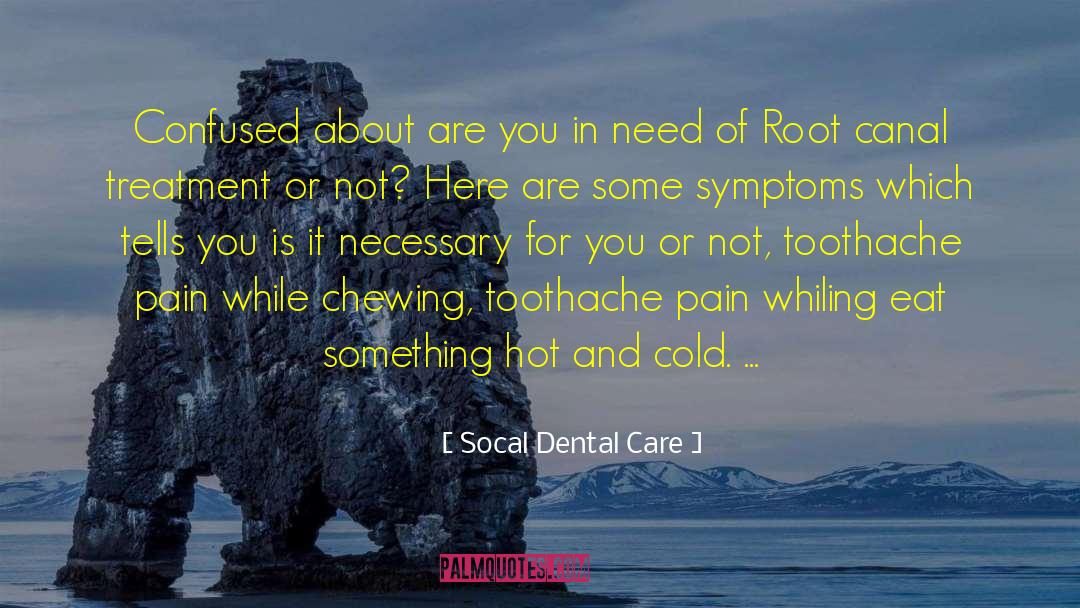 Chewing quotes by Socal Dental Care