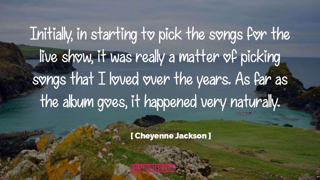 Cheyenne quotes by Cheyenne Jackson