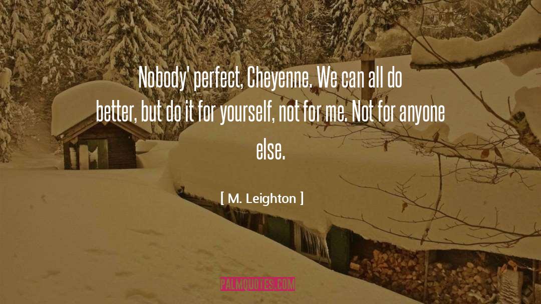 Cheyenne quotes by M. Leighton