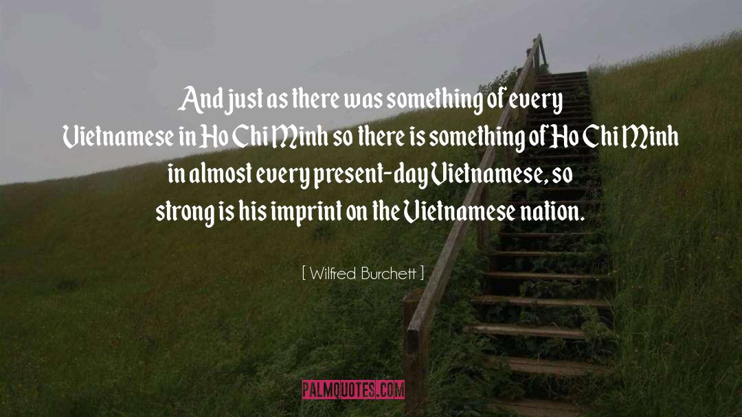 Chi quotes by Wilfred Burchett