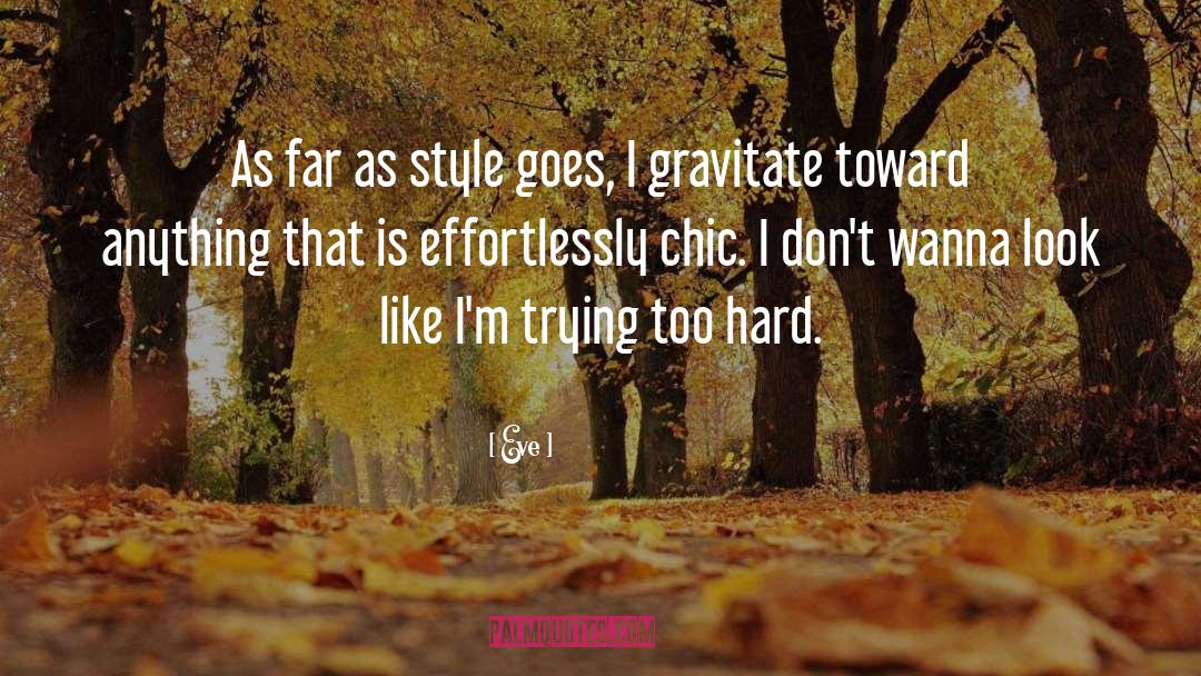 Chic quotes by Eve