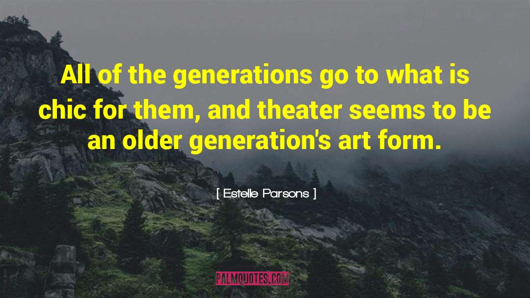 Chic quotes by Estelle Parsons