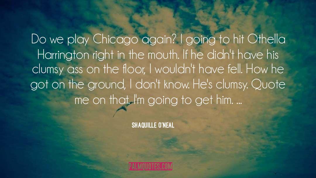 Chicago Blues quotes by Shaquille O'Neal