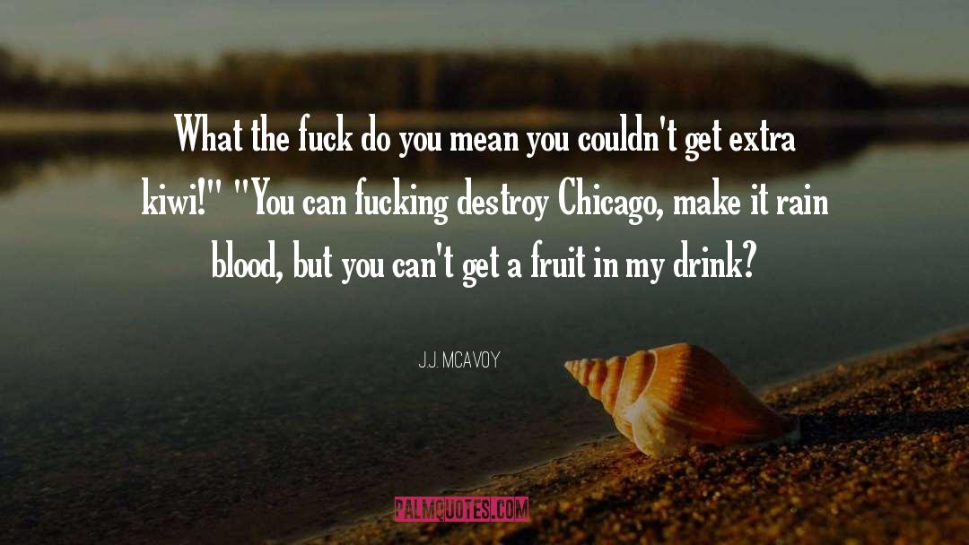 Chicago quotes by J.J. McAvoy