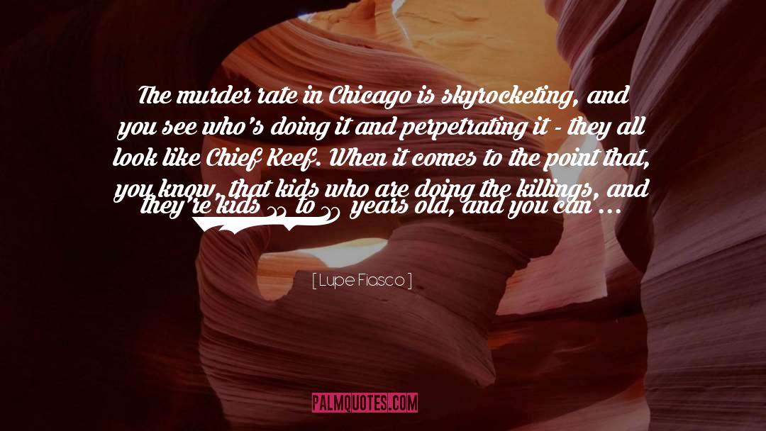 Chicago Rebels quotes by Lupe Fiasco