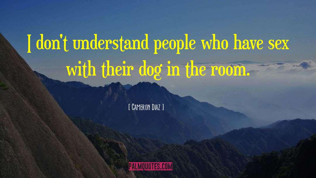 Chicagoland Dog quotes by Cameron Diaz