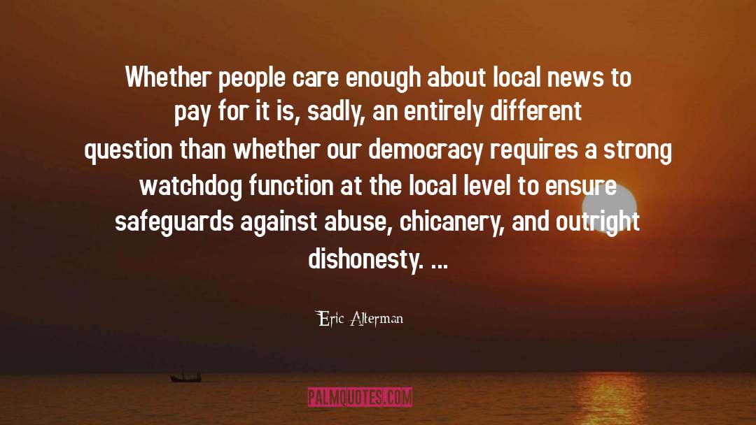 Chicanery quotes by Eric Alterman