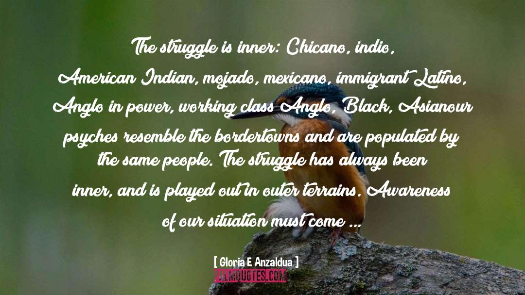 Chicano quotes by Gloria E Anzaldua